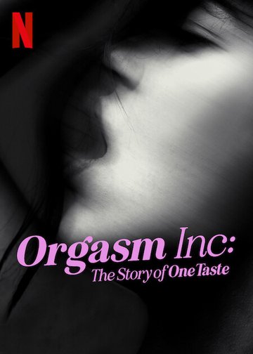 Orgasm Inc.: Câu chuyện về OneTaste 