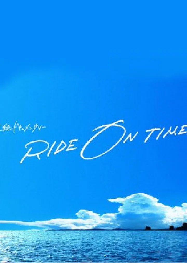 RIDE ON TIME (Phần 4) 